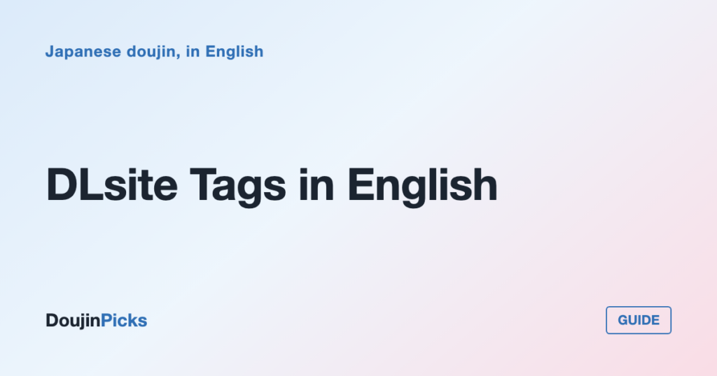 DLsite Tags in English: What the Genre Labels Actually Tell You