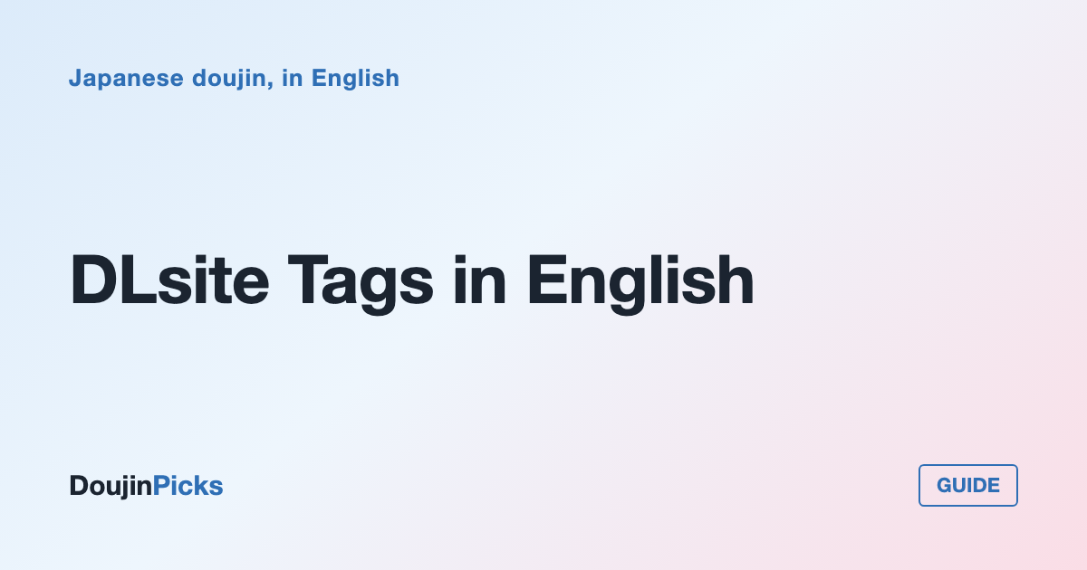 DLsite Tags in English: What the Genre Labels Actually Tell You