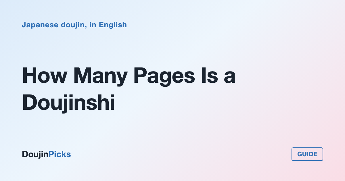 How Many Pages Is a Doujinshi: Judging Length Before You Spend Money