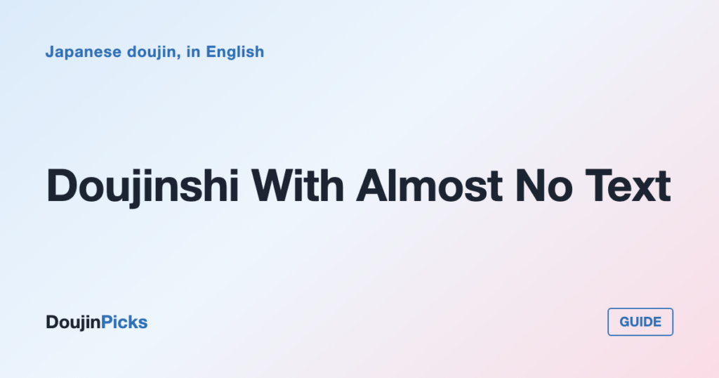 Doujinshi With Almost No Text: How to Spot Them Before You Buy