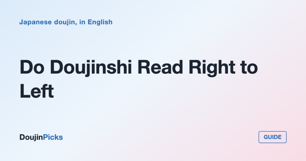 Do Doujinshi Read Right to Left: Page Order, Spreads and Viewer Setup