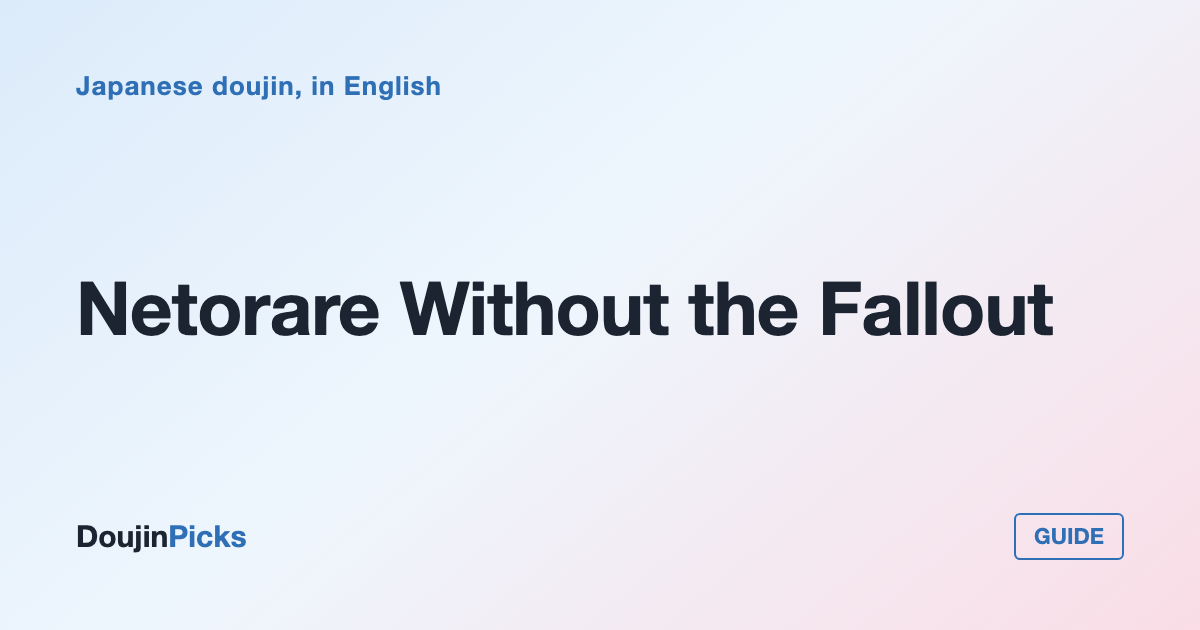 Netorare Without the Fallout: The Lighter End of the Genre