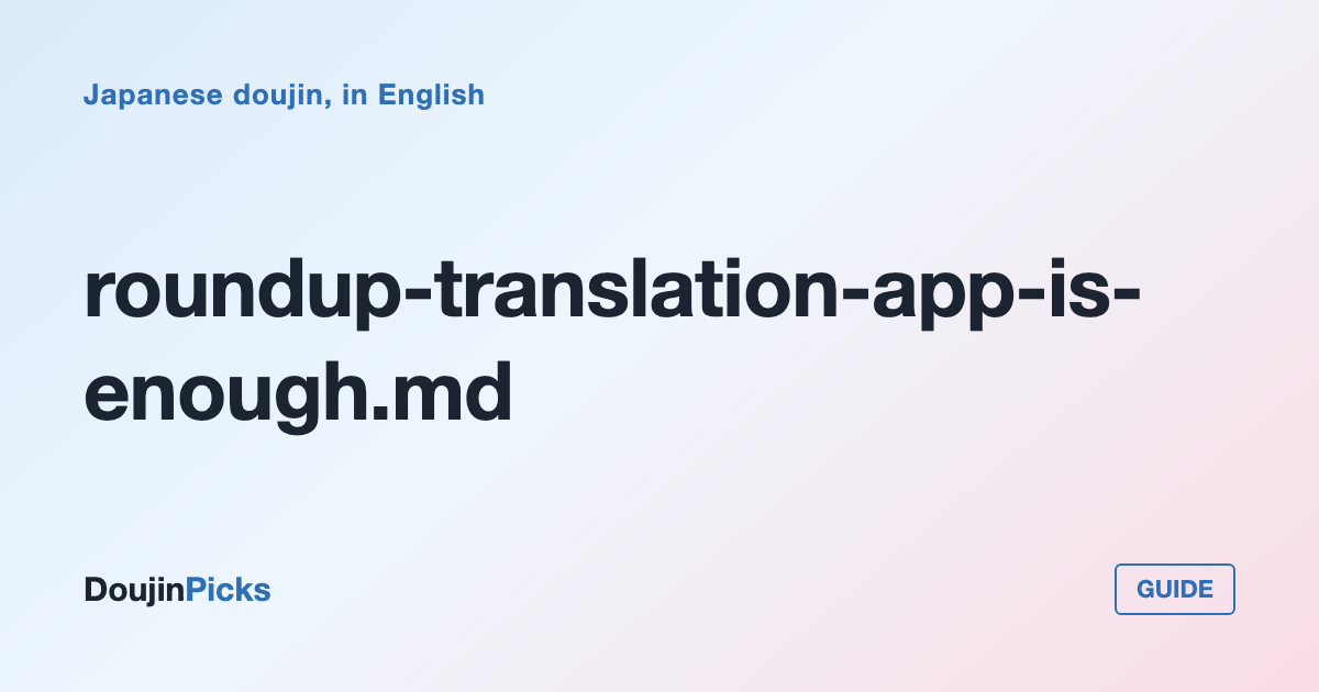 Works a Translation App Handles Comfortably