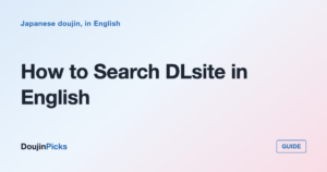 How to Search DLsite in English: Finding Works Without Typing Japanese