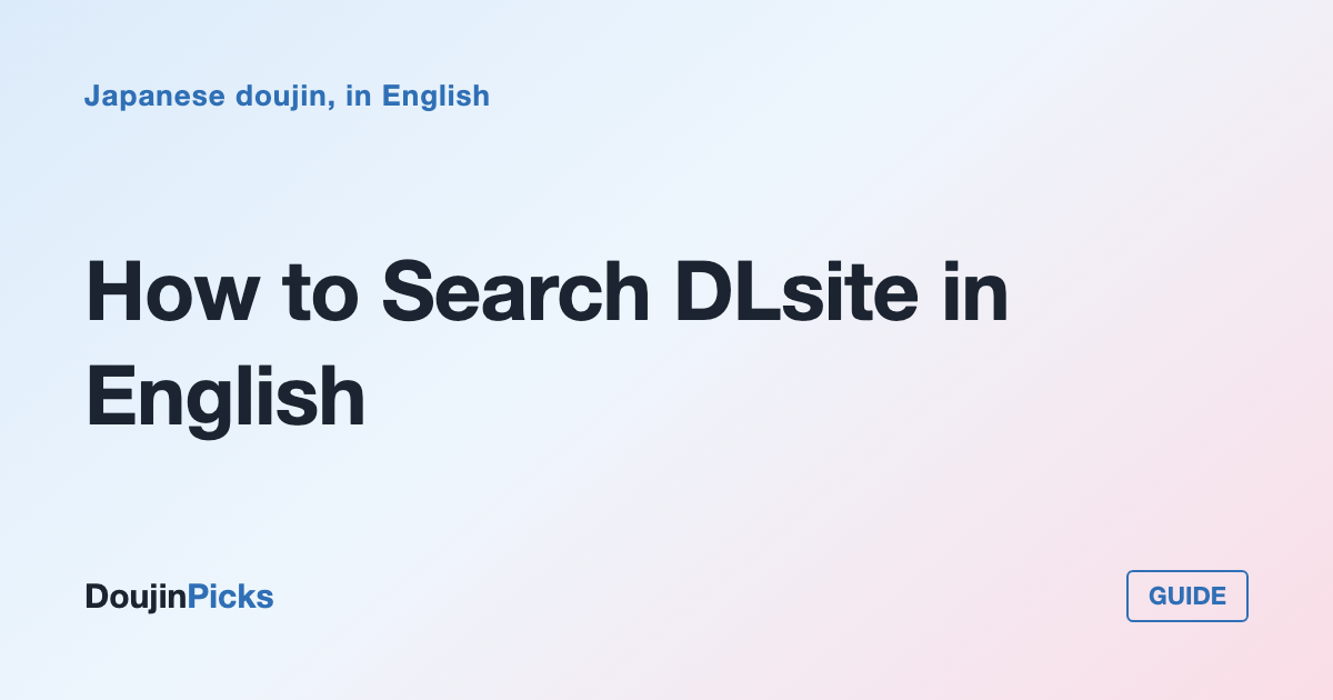 How to Search DLsite in English: Finding Works Without Typing Japanese