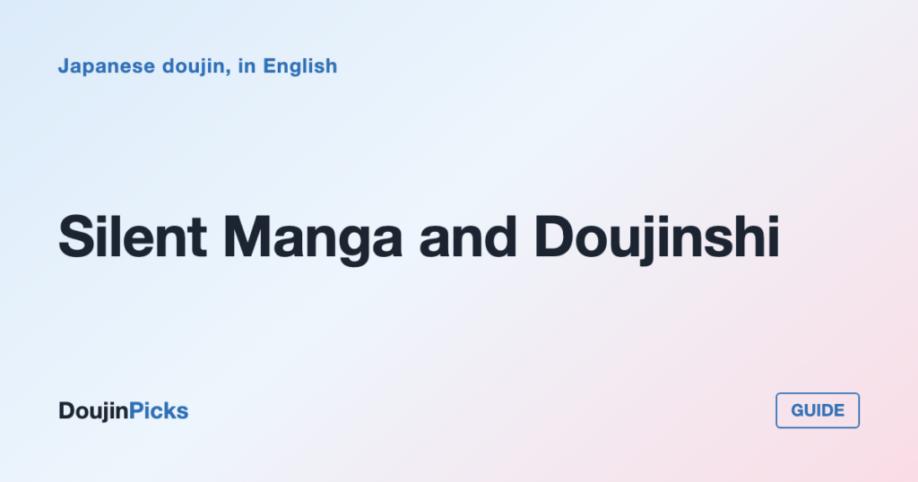 Silent Manga and Doujinshi: What English Readers Actually Mean by It