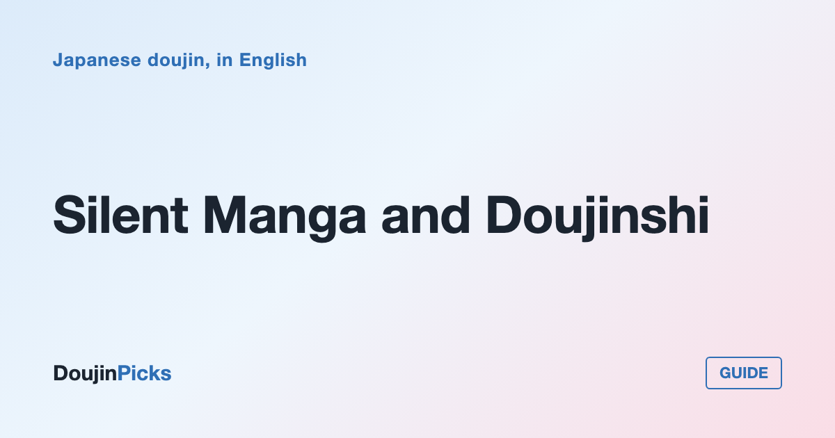 Silent Manga and Doujinshi: What English Readers Actually Mean by It