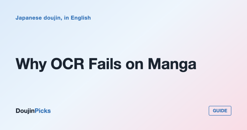 Why OCR Fails on Manga: Sound Effects, Handwriting and What Works